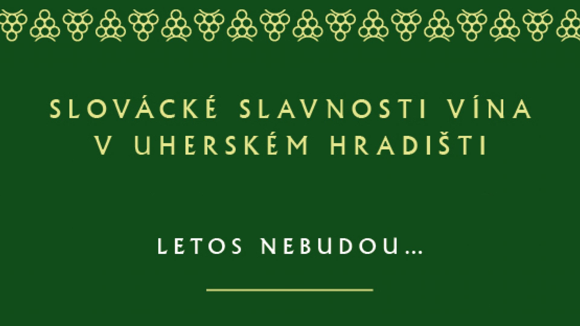 Slavnosti vína jsou ZRUŠENY!